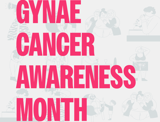 Gynae Cancer Awareness Month